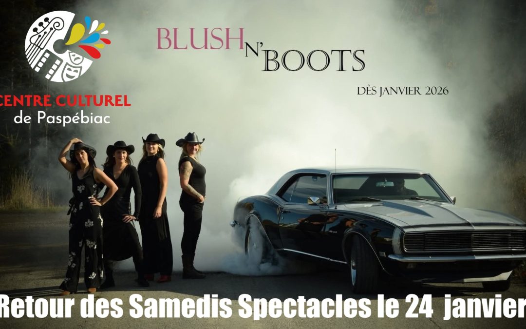 Les samedis spectacles : Blush&rsquo;n&rsquo;Boots
