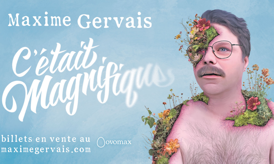 Maxime Gervais ─ C&rsquo;était magnifique