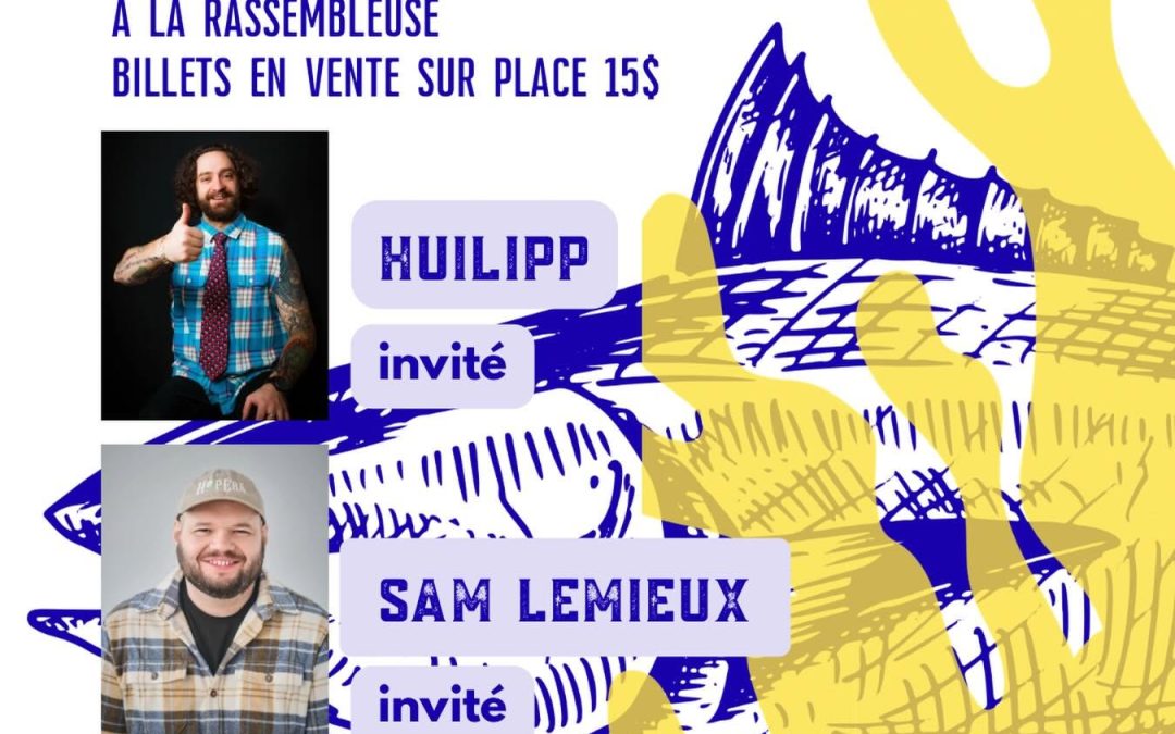 Soirée d&rsquo;humour à La Rassembleuse – Huilipp & Sam Lemieux
