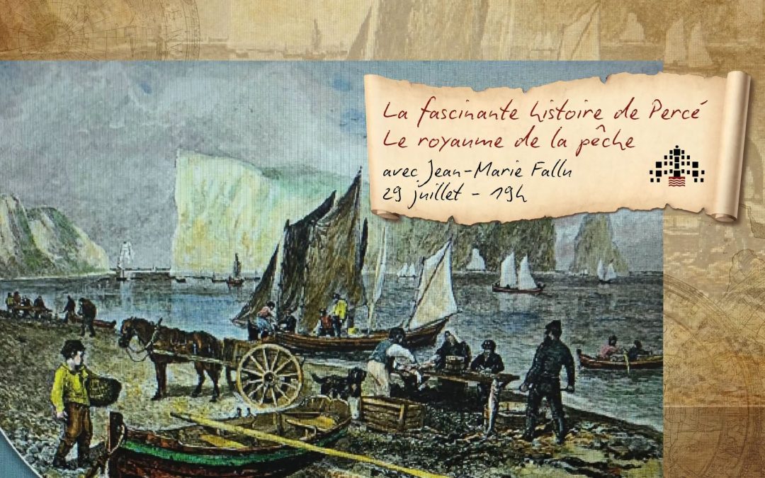 Causerie historique – Percé : Royaume de la pêche avec Jean-Marie Fallu