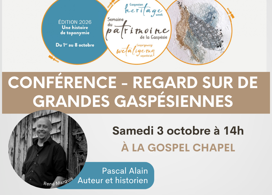 Conférence : Regard sur de grandes Gaspésiennes