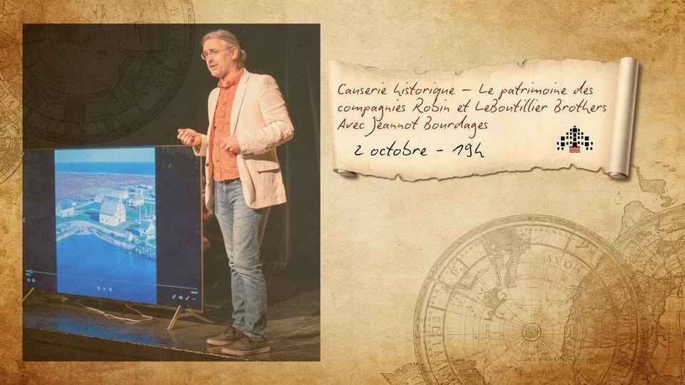 Causerie historique – Le patrimoine des compagnies Robin et LeBoutillier Brothers Avec Jeannot Bourdages